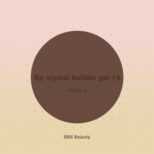 Bp crystal builder gel /4