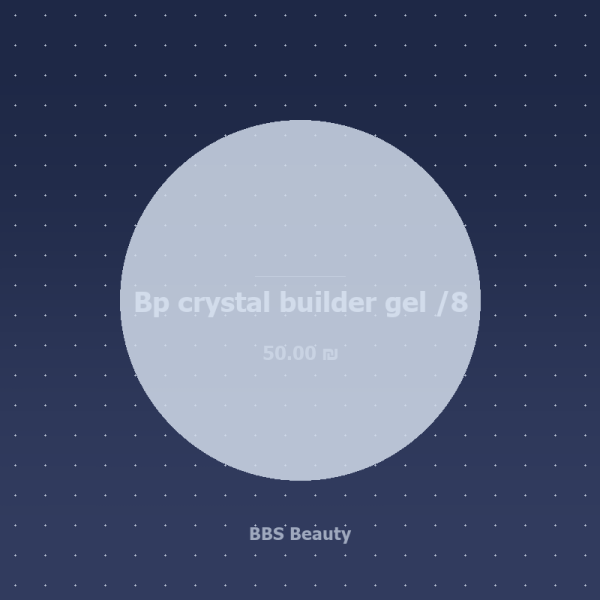 Bp crystal builder gel /8